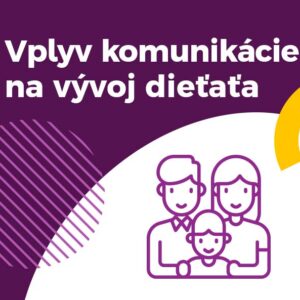 vplyv komunikacie na vyvoj dietata